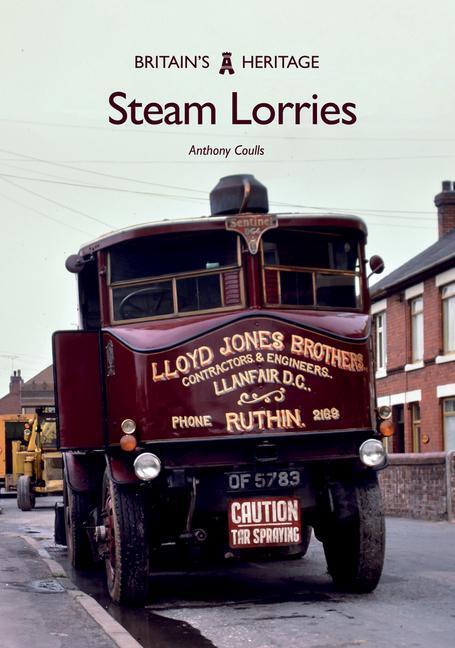 Cover: 9781445698502 | Steam Lorries | Anthony Coulls | Taschenbuch | Britain's Heritage