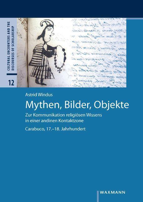 Cover: 9783830944201 | Mythen, Bilder, Objekte | Astrid Windus | Taschenbuch | Deutsch | 2021