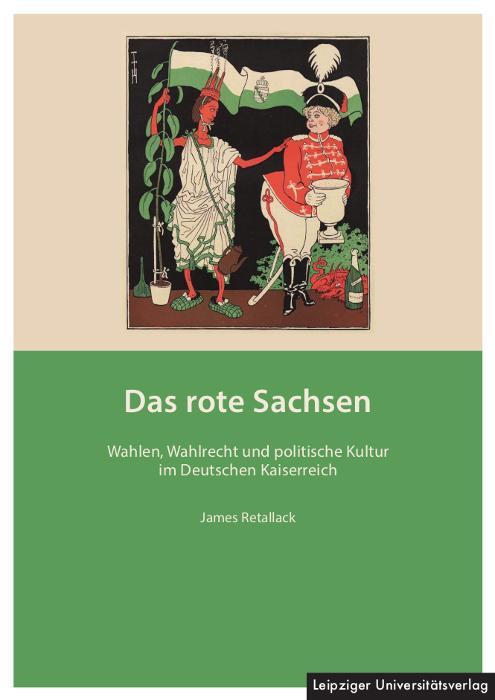 Cover: 9783960234722 | Das rote Sachsen | James Retallack | Taschenbuch | 904 S. | Deutsch