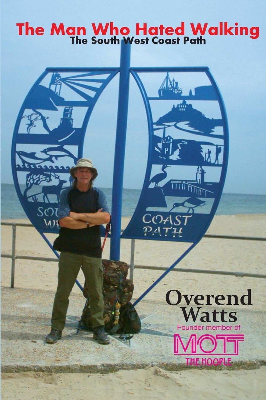 Cover: 9781908724724 | The Man Who Hated Walking | Overend Watts | Taschenbuch | Paperback