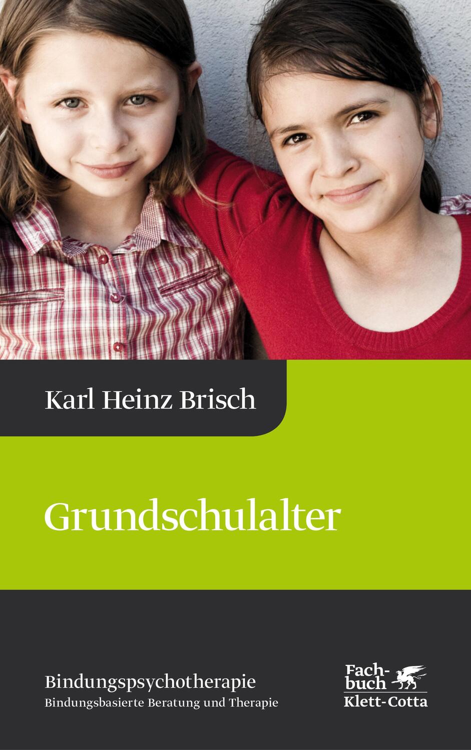 Cover: 9783608948318 | Grundschulalter | Karl Heinz Brisch | Buch | Bindungspsychotherapie
