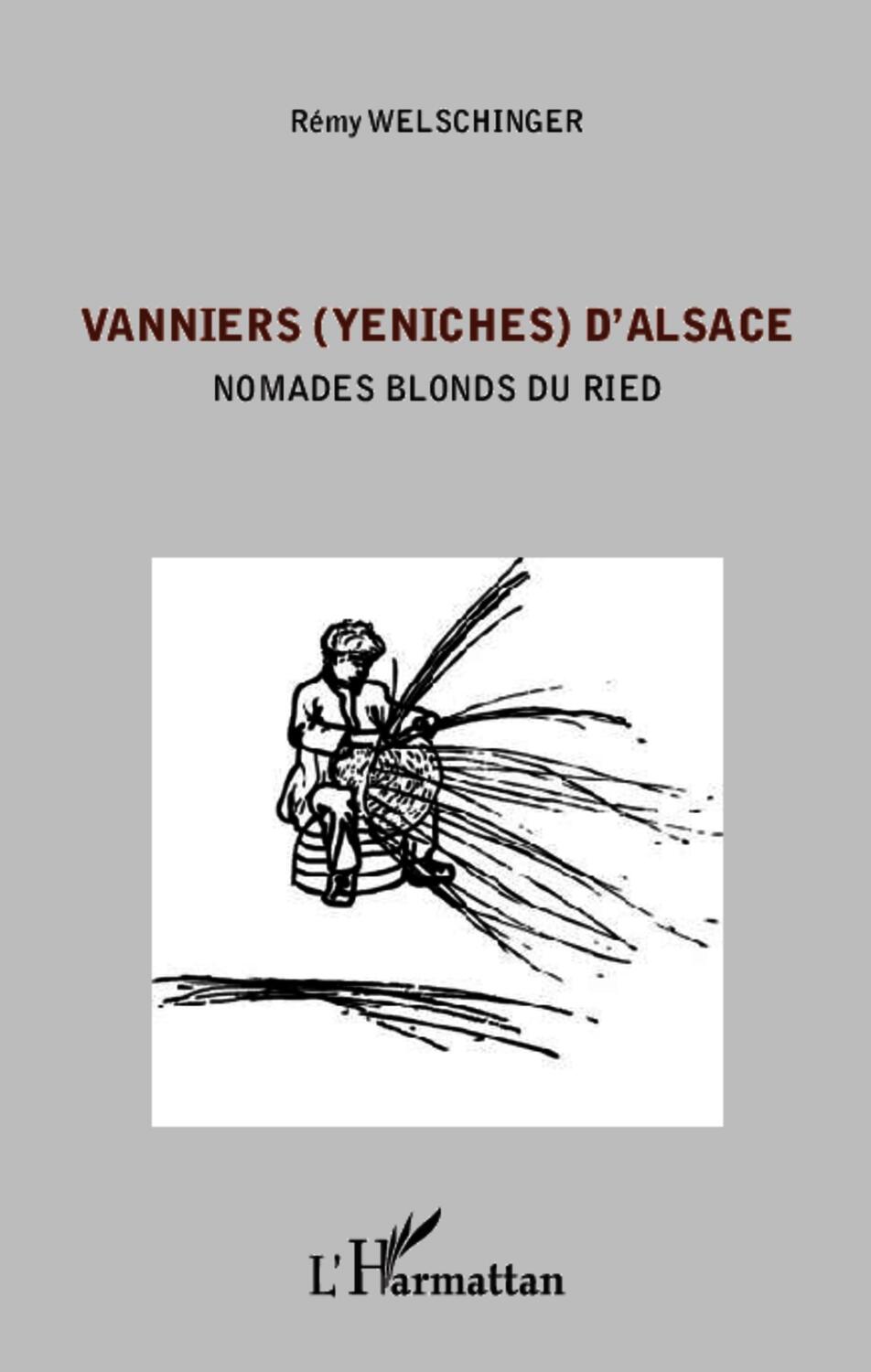 Cover: 9782343018119 | Vanniers (Yeniches) d'Alsace | Nomades blonds du Ried | Welschinger