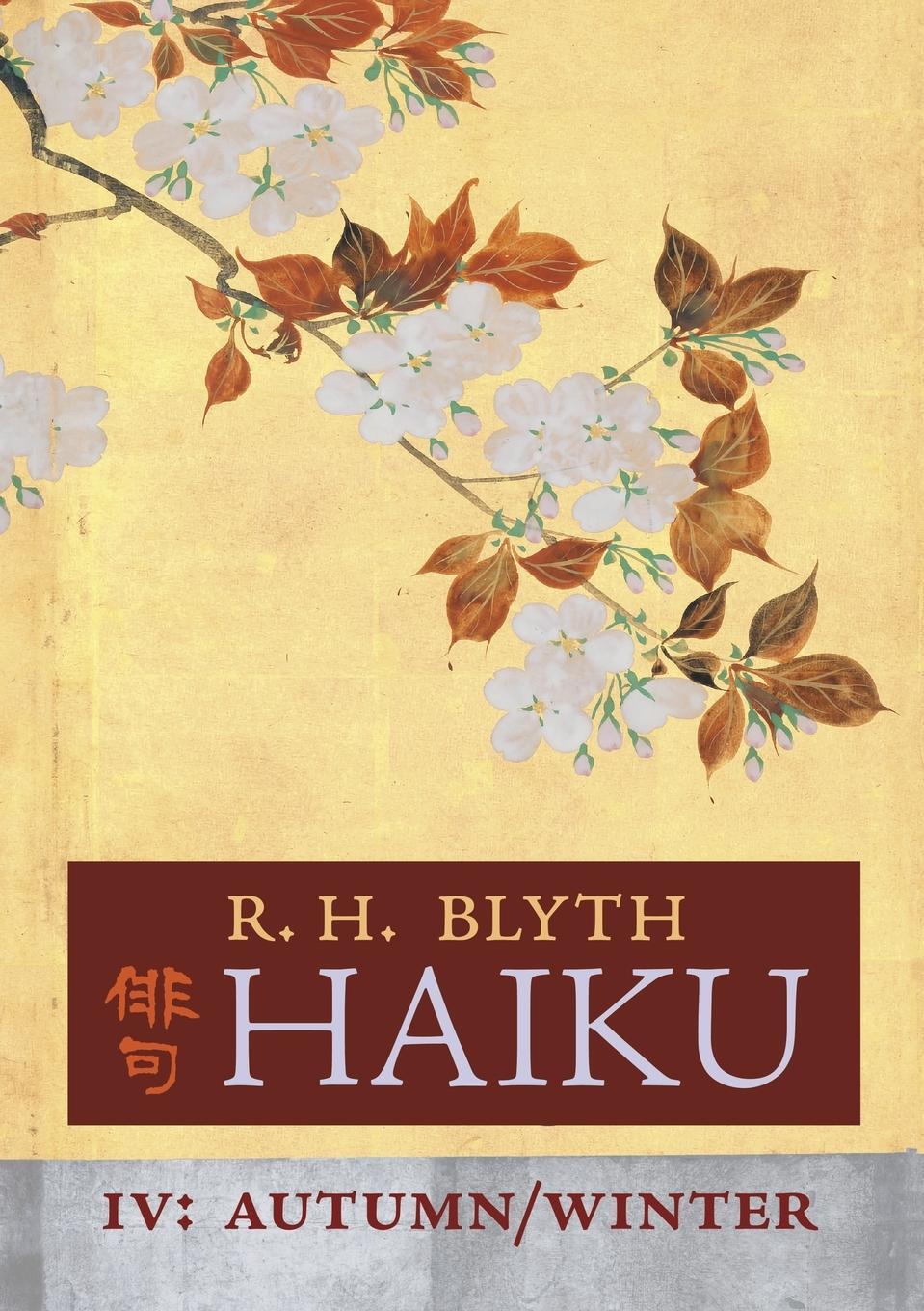 Cover: 9781621387275 | Haiku (Volume IV) | Autumn / Winter | R. H. Blyth | Taschenbuch | 2021