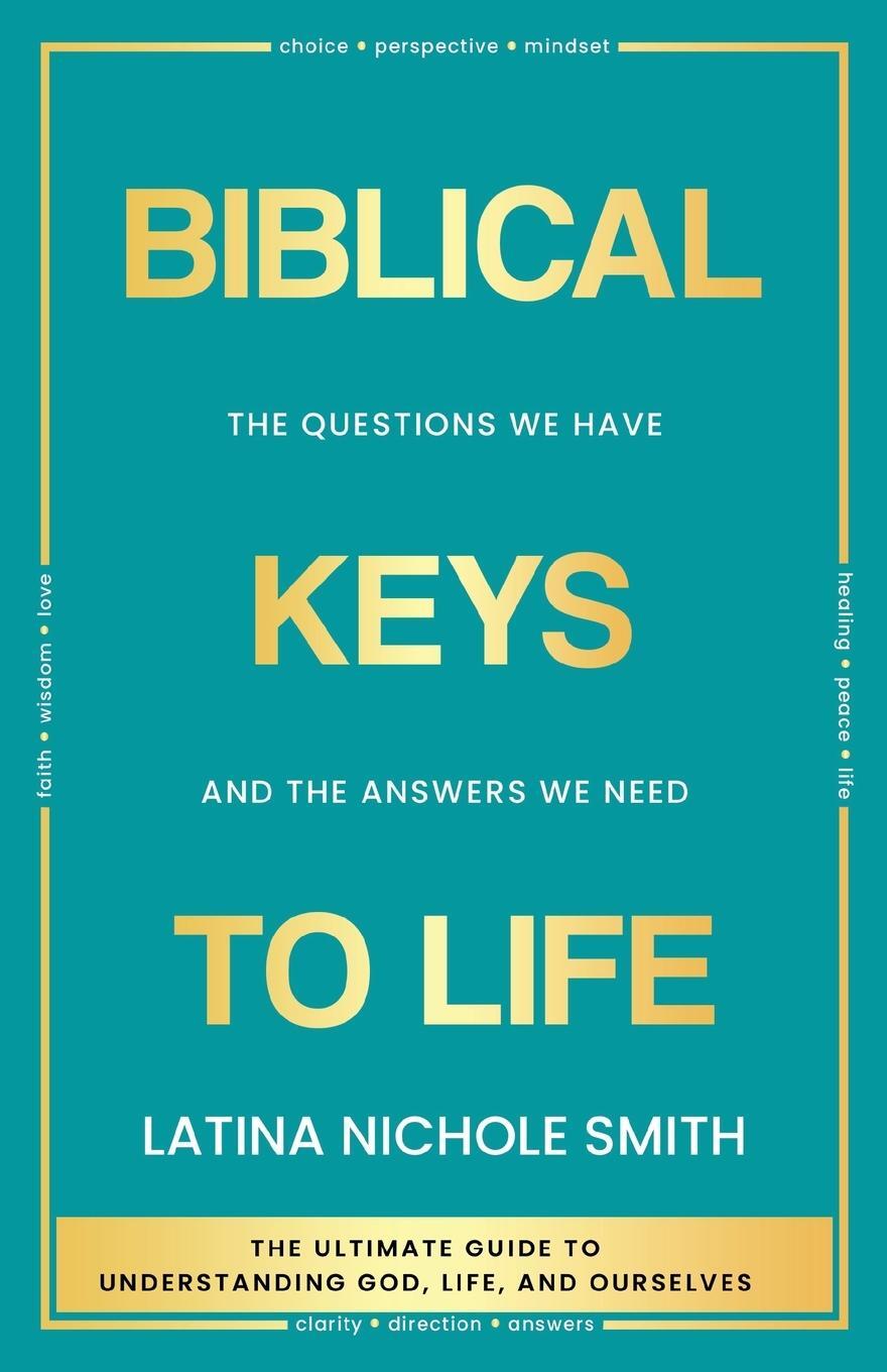 Cover: 9781958966013 | Biblical Keys to Life | The Questions We Have and the Answers We Need