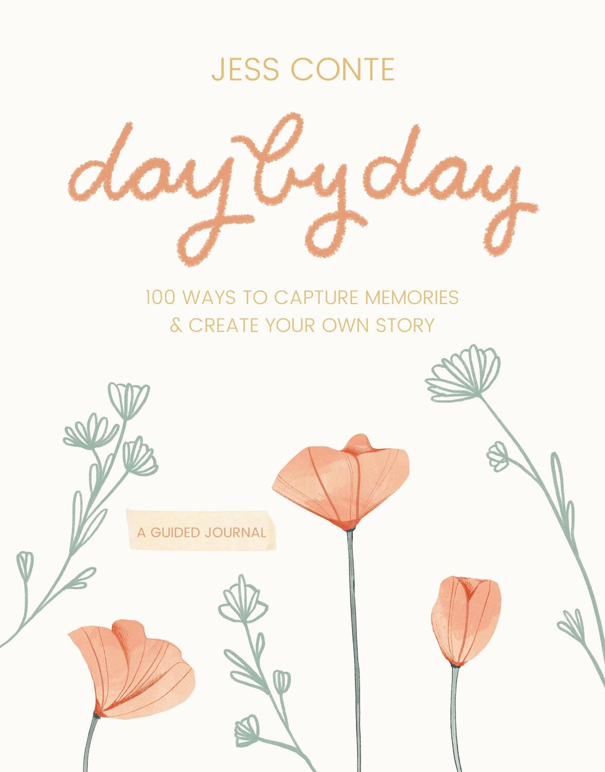 Cover: 9781546015949 | Day by Day Guided Journal: 100 Ways to Capture Memories &amp; Create...
