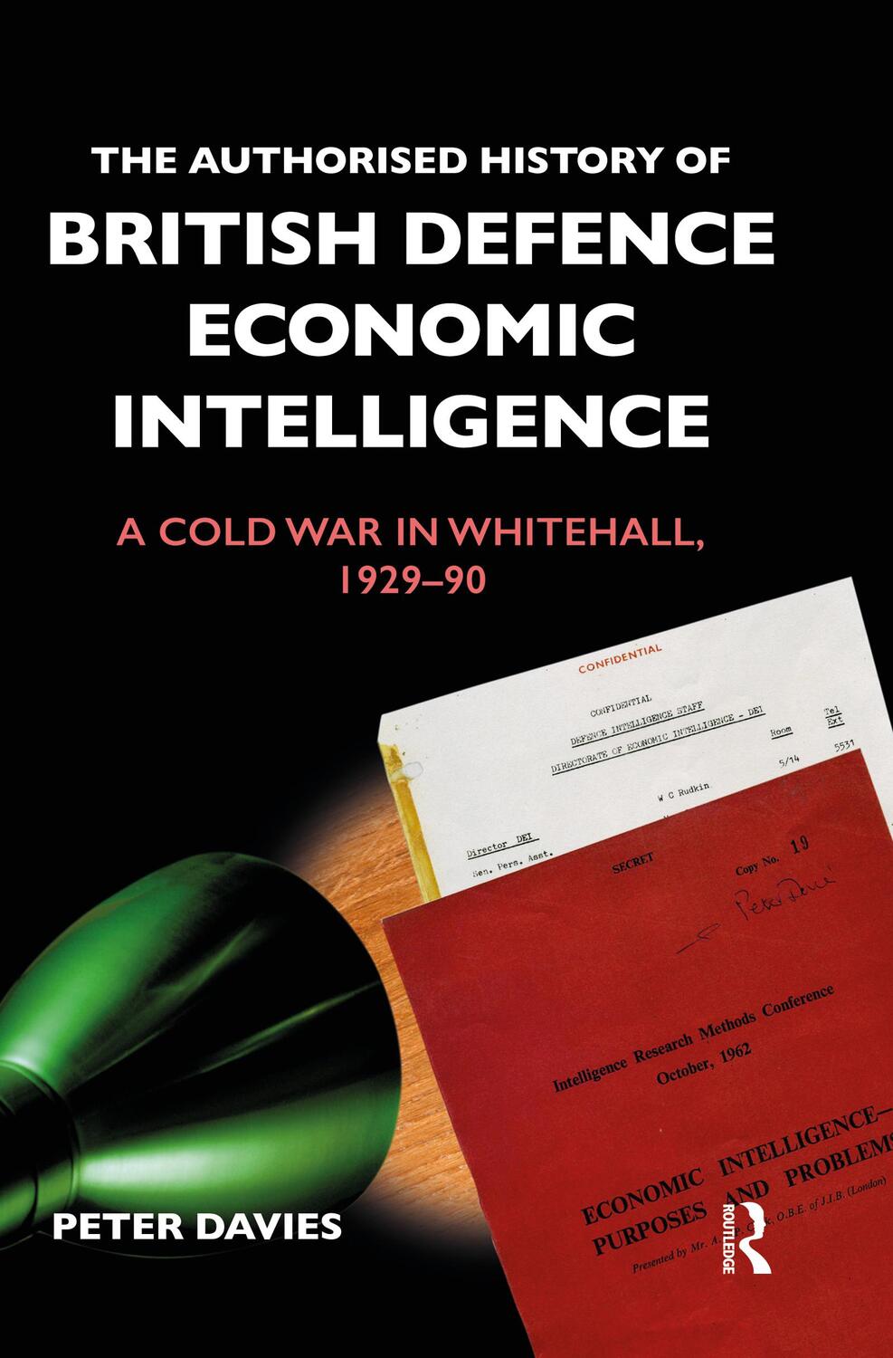 Cover: 9780367480486 | The Authorised History of British Defence Economic Intelligence | Buch