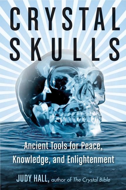 Cover: 9781578635948 | Crystal Skulls | Ancient Tools for Peace, Knowledge, and Enlightenment