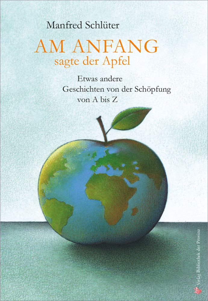 Cover: 9783990285442 | Am Anfang, sagte der Apfel | Manfred Schlüter | Buch | 2016