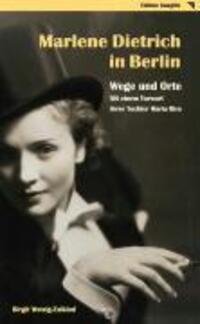 Cover: 9783933502223 | Marlene Dietrich in Berlin - Wege und Orte | Birgit Wetzig-Zalkind
