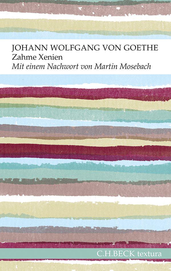 Cover: 9783406667985 | Zahme Xenien | Johann Wolfgang Goethe | Taschenbuch | textura | 160 S.