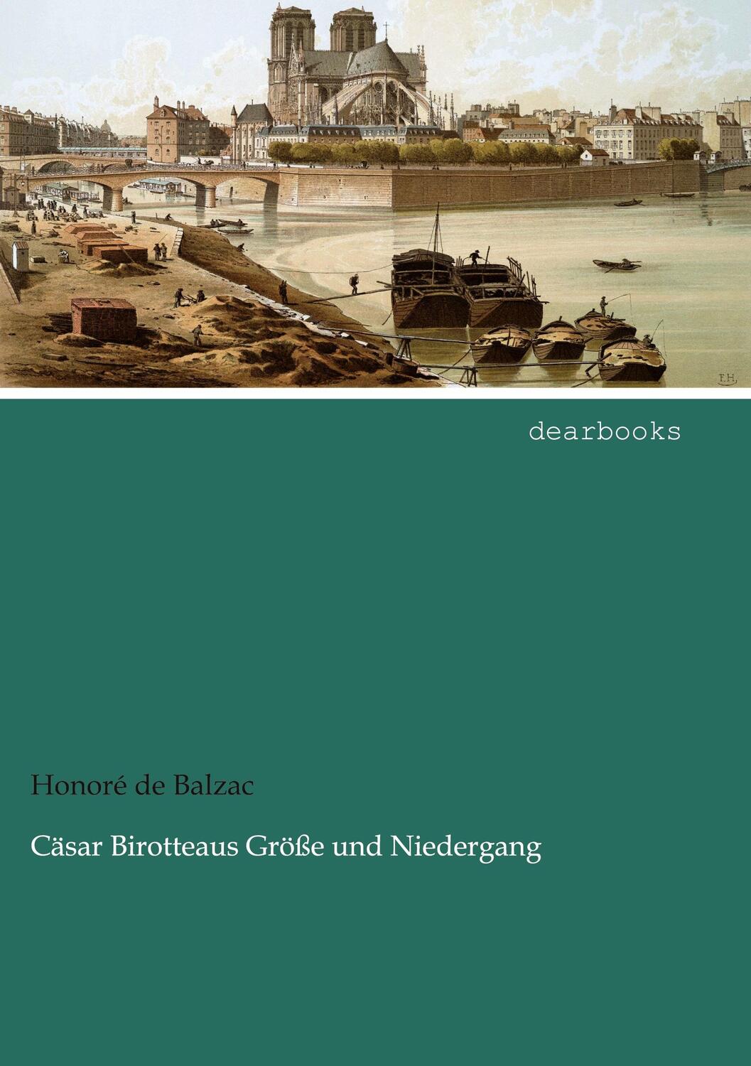 Cover: 9783954558322 | Cäsar Birotteaus Größe und Niedergang | Honoré de Balzac | Taschenbuch