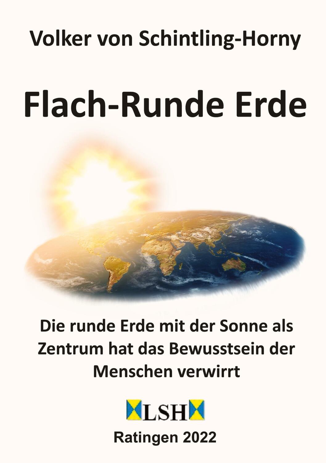 Cover: 9783347768802 | Flach-Runde Erde | Volker von Schintling-Horny | Buch | 52 S. | 2022