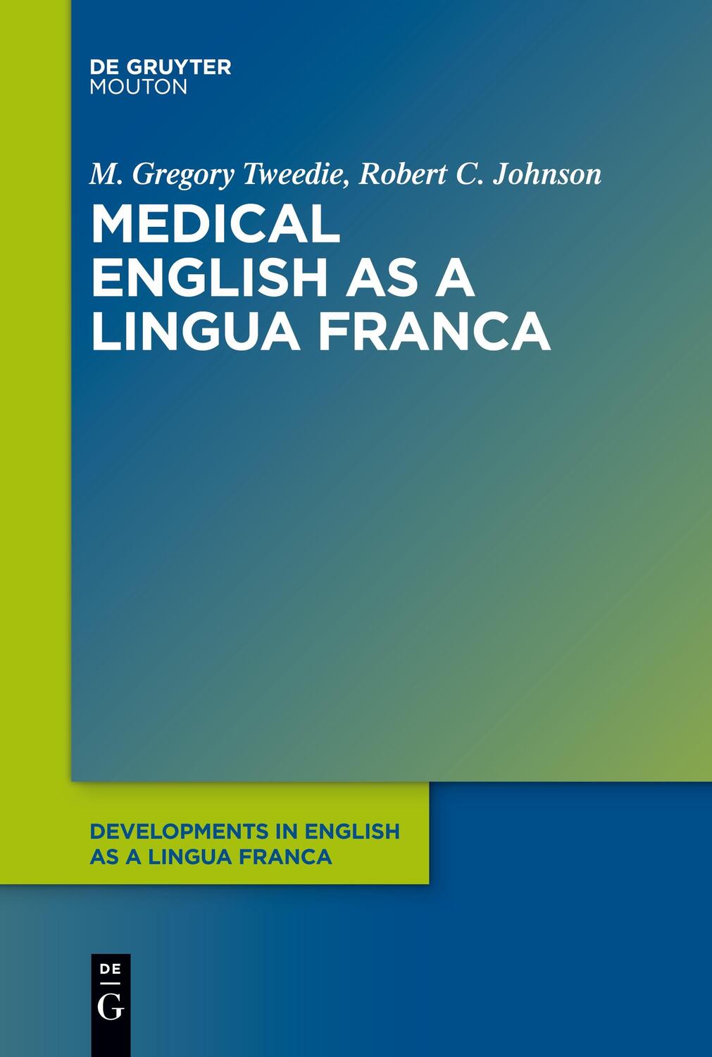 Cover: 9783111355535 | Medical English as a Lingua Franca | Robert C. Johnson (u. a.) | Buch