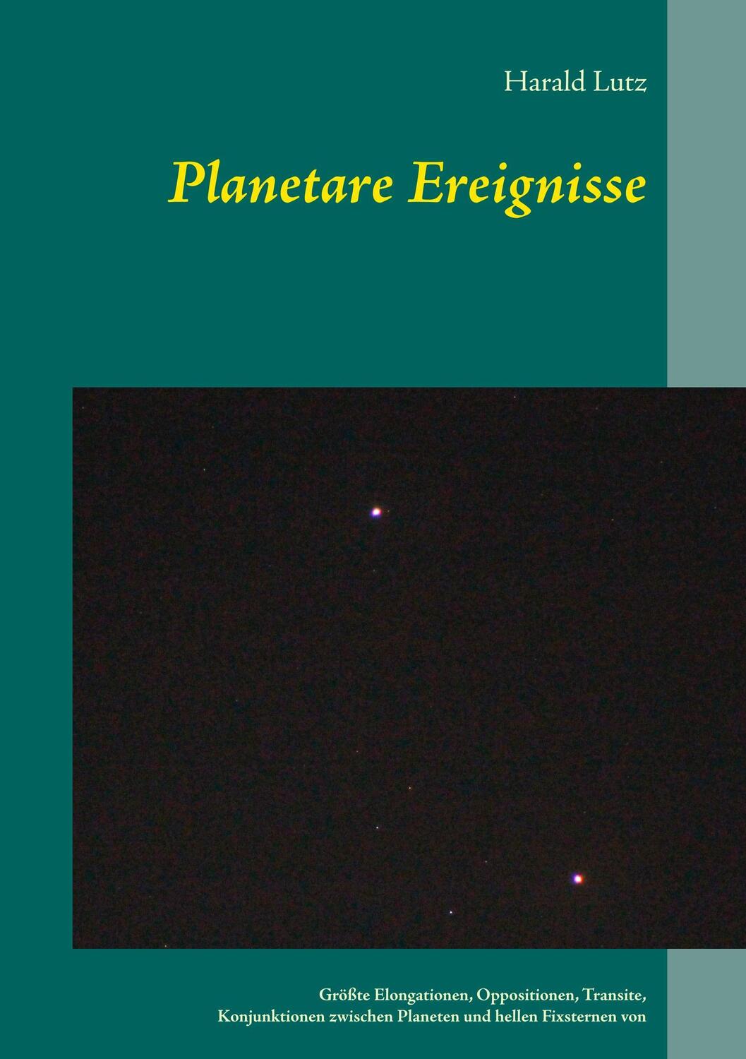 Cover: 9783746043159 | Planetare Ereignisse | Harald Lutz | Taschenbuch | Paperback | 572 S.