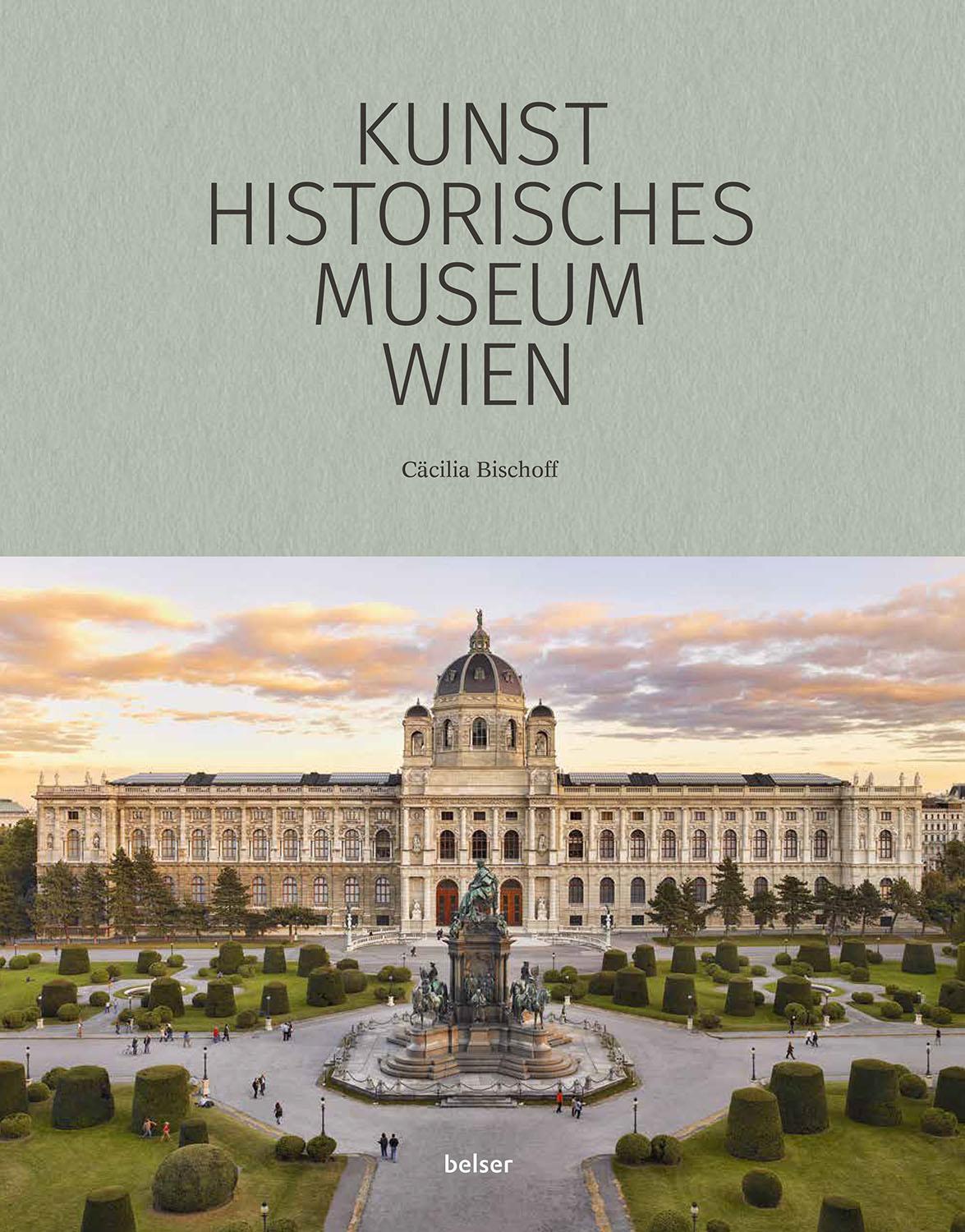 Cover: 9783763029181 | Das Kunsthistorische Museum Wien | Cäcilia Bischoff | Buch | 300 S.