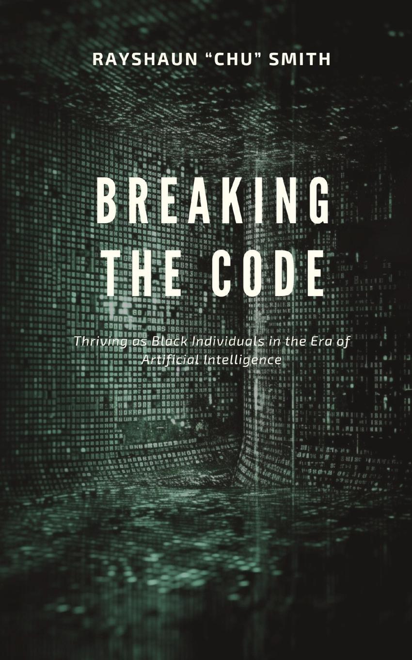 Cover: 9781088154656 | Breaking the Code | Rayshaun "Chu" Smith | Taschenbuch | Paperback