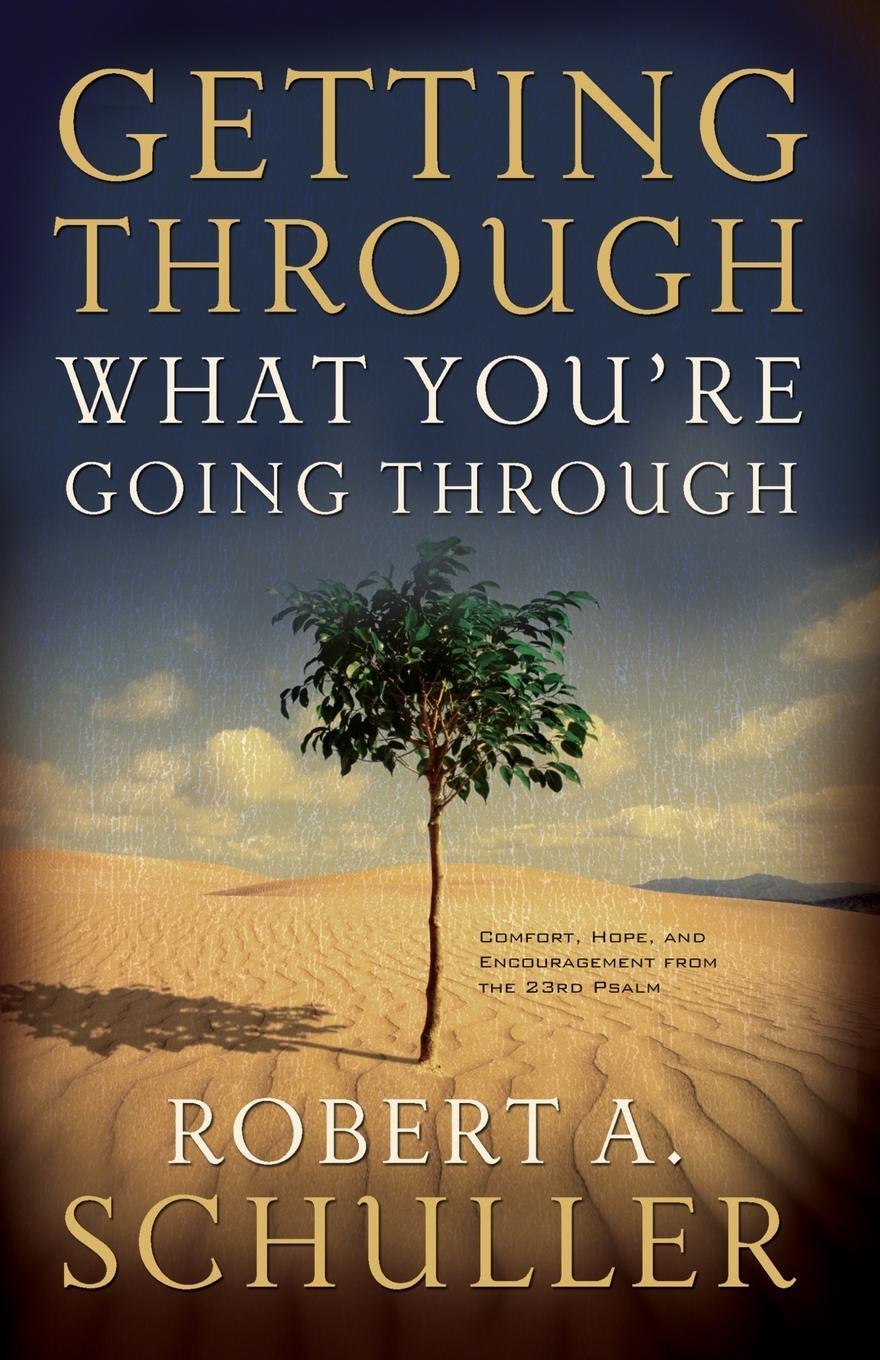 Cover: 9780785289425 | Getting Through What You're Going Through | Robert A. Schuller | Buch