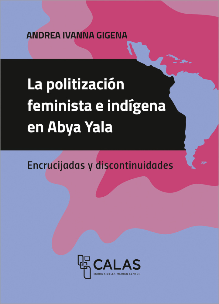 Cover: 9783837659115 | La politización feminista e indígena en Abya Yala | Gigena | Buch