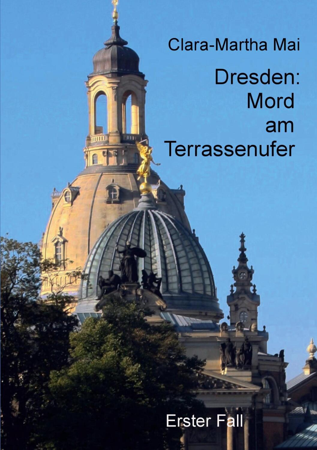 Cover: 9783756818303 | Dresden Mord am Terrassenufer | Clara-Martha Mai | Taschenbuch | 2022
