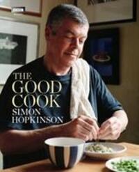 Cover: 9781849902281 | The Good Cook | Simon Hopkinson | Buch | Englisch | 2011