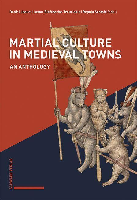 Cover: 9783796547133 | Martial Culture in Medieval Towns | An Anthology | Jaquet (u. a.)