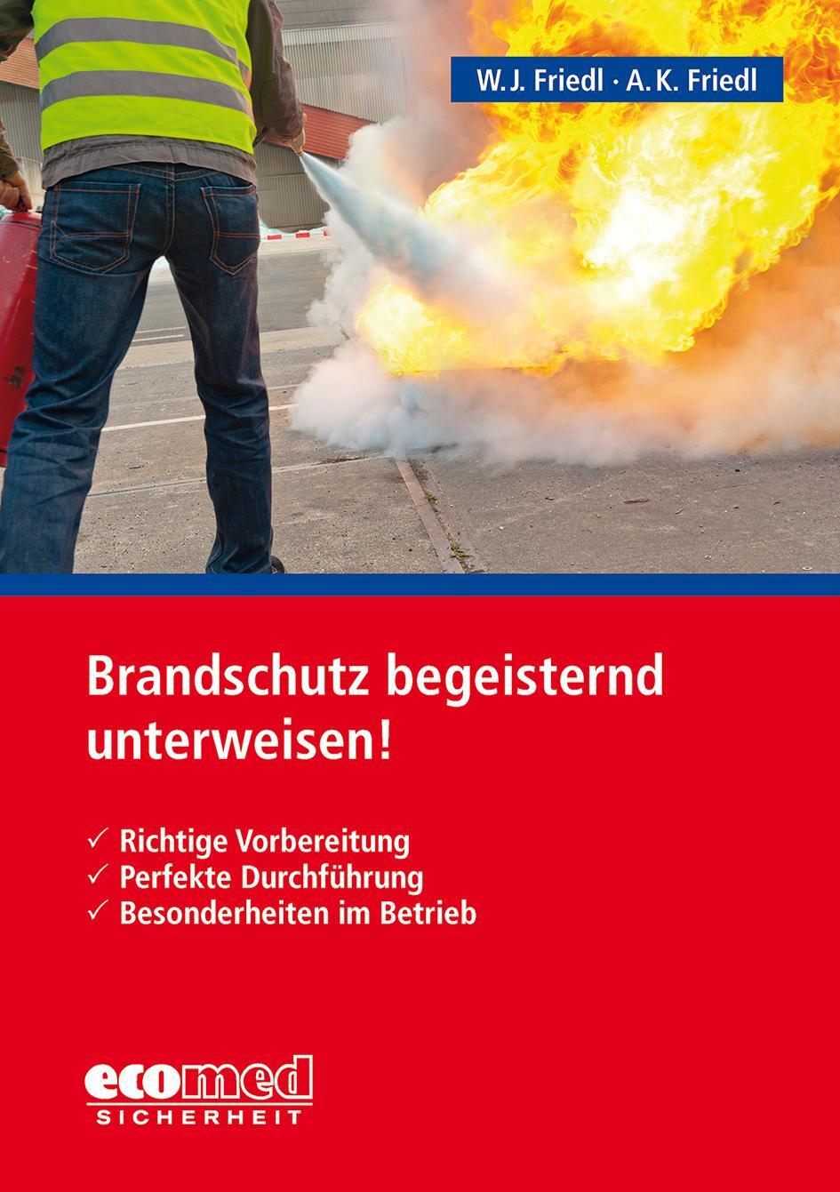 Cover: 9783609696249 | Brandschutz begeisternd unterweisen! | Wolfgang J. Friedl (u. a.)