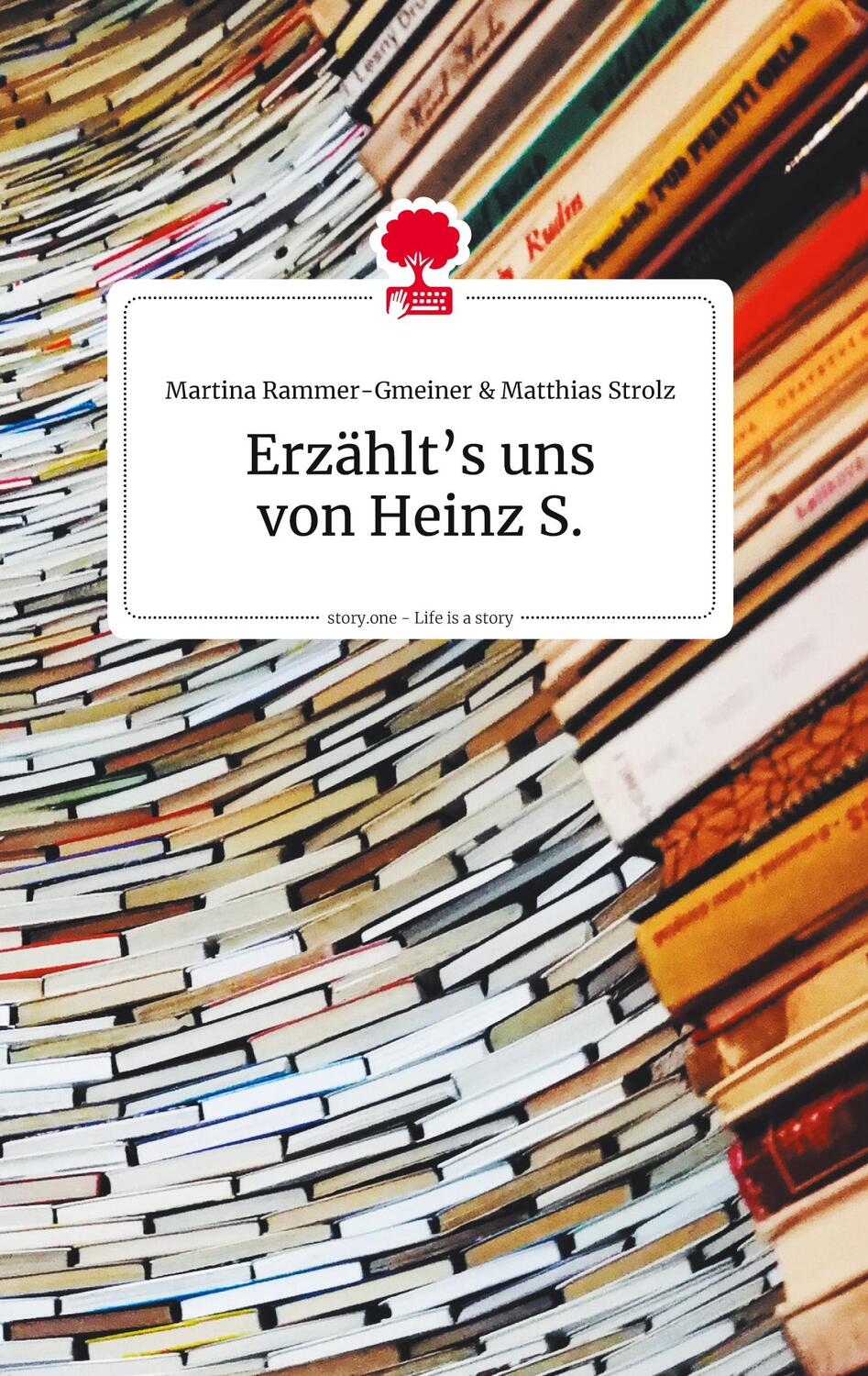 Cover: 9783990873489 | Erzählt's uns von Heinz S. Life is a Story - story.one | Buch | 78 S.
