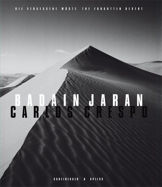 Cover: 9783858813824 | Badain Jaran | Die vergessene Wüste, Dt/engl | Carlos Crespo | Buch