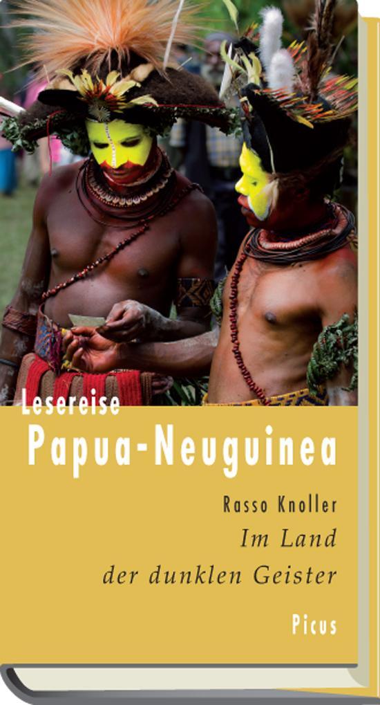 Cover: 9783711710260 | Lesereise Papua-Neuguinea | Im Land der dunklen Geister | Knoller