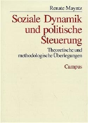 Cover: 9783593357348 | Soziale Dynamik und politische Steuerung | Renate Mayntz | Taschenbuch