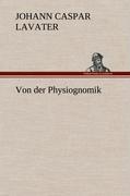 Cover: 9783847255178 | Von der Physiognomik | Johann Caspar Lavater | Buch | 88 S. | Deutsch