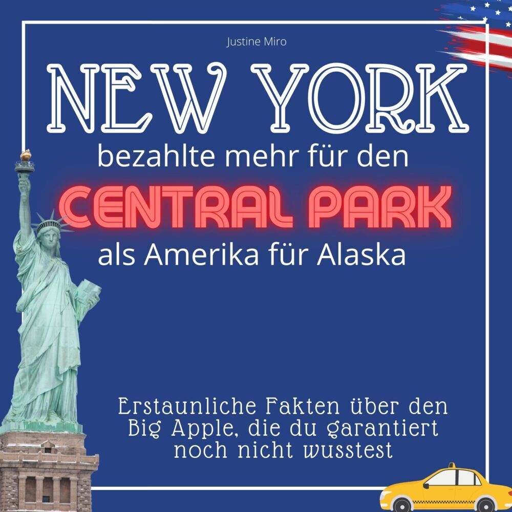 Cover: 9783750518902 | New York bezahlte mehr für den Central Park als Amerika für Alaska