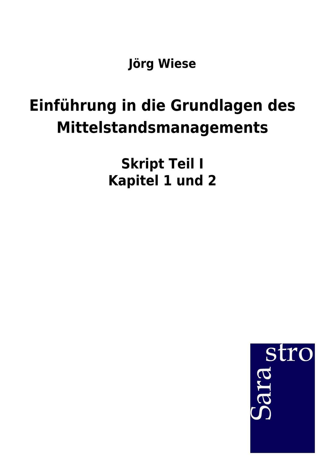 Cover: 9783961780129 | Einführung in die Grundlagen des Mittelstandsmanagements | Jörg Wiese