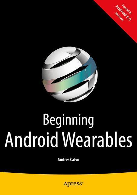 Bild: 9781484205181 | Beginning Android Wearables | With Android Wear and Google Glass SDKs