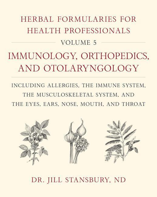 Cover: 9781603588577 | Herbal Formularies for Health Professionals, Volume 5: Immunology,...