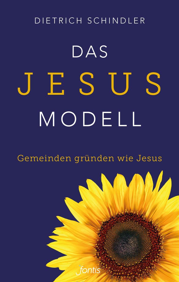 Cover: 9783038481706 | Das Jesus-Modell | Gemeinden gründen wie Jesus | Schindler | Buch
