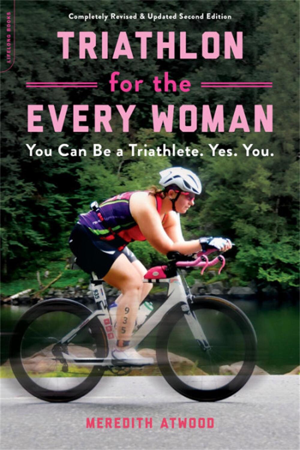 Cover: 9780738285436 | Triathlon for the Every Woman | You Can Be a Triathlete. Yes. You.