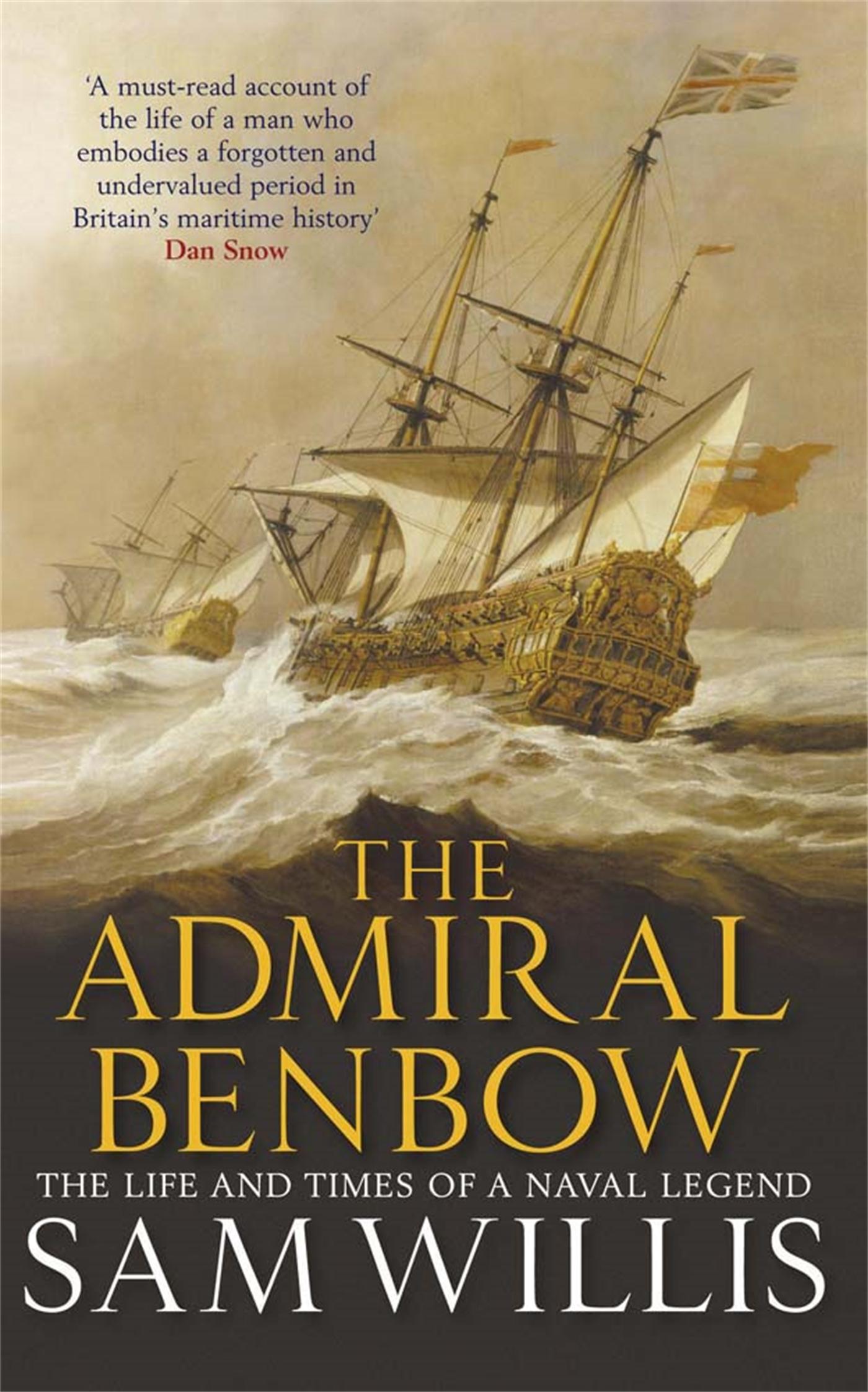 Cover: 9781849160377 | The Admiral Benbow | The Life and Times of a Naval Legend | Sam Willis