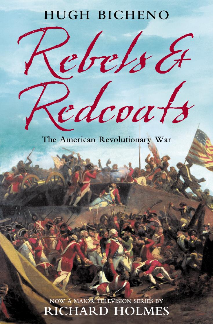 Cover: 9780007156269 | Rebels and Redcoats | The American Revolutionary War | Hugh Bicheno