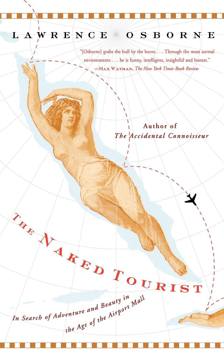 Cover: 9780865477414 | The Naked Tourist | Lawrence Osborne | Taschenbuch | Paperback | 2007