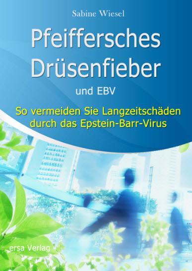 Cover: 9783981400793 | Pfeiffersches Drüsenfieber und EBV | Sabine Wiesel | Taschenbuch