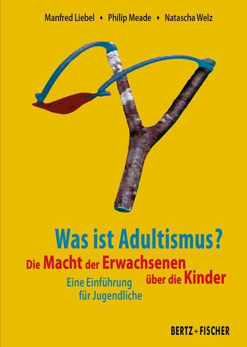 Cover: 9783865057754 | Was ist Adultismus? | Manfred Liebel (u. a.) | Taschenbuch | 88 S.