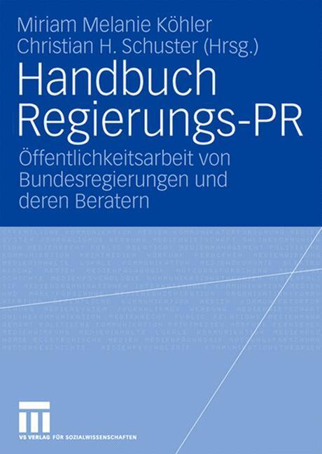 Cover: 9783531151922 | Handbuch Regierungs-PR | Christian Schuster (u. a.) | Taschenbuch