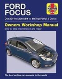 Cover: 9781785214172 | Gill, P: Ford Focus petrol &amp; diesel (Oct '14-'18) 64 to 18 | Gill