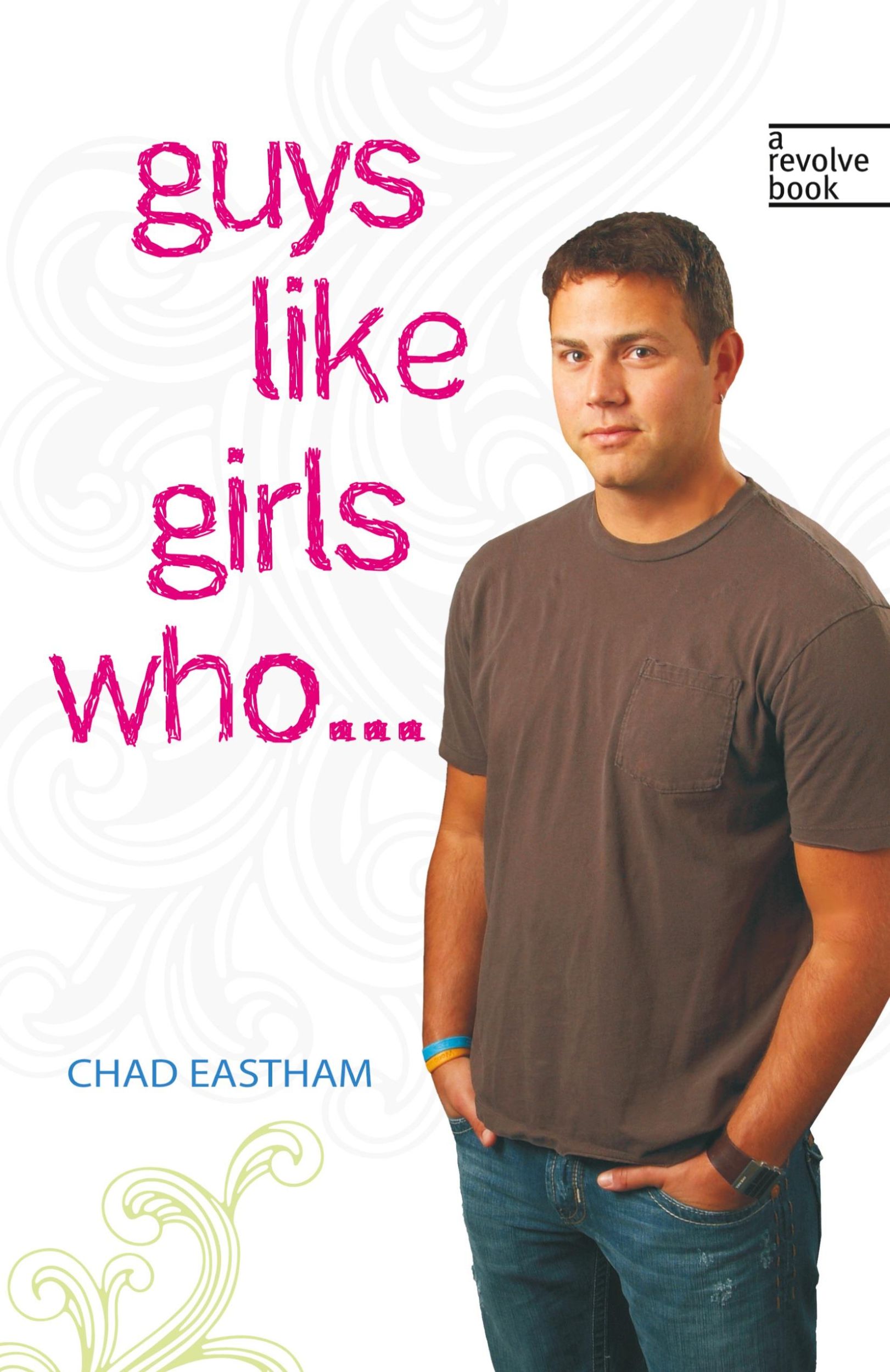 Cover: 9781400313006 | Guys Like Girls Who . . . | Chad Eastham | Taschenbuch | Englisch