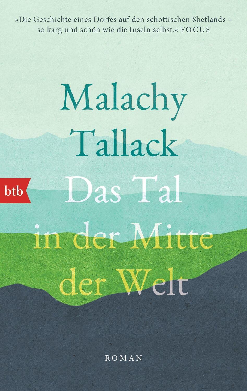 Cover: 9783442772964 | Das Tal in der Mitte der Welt | Roman | Malachy Tallack | Taschenbuch