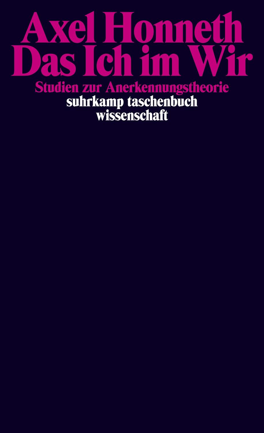 Cover: 9783518295595 | Das Ich im Wir | Studien zur Anerkennungstheorie | Axel Honneth | Buch