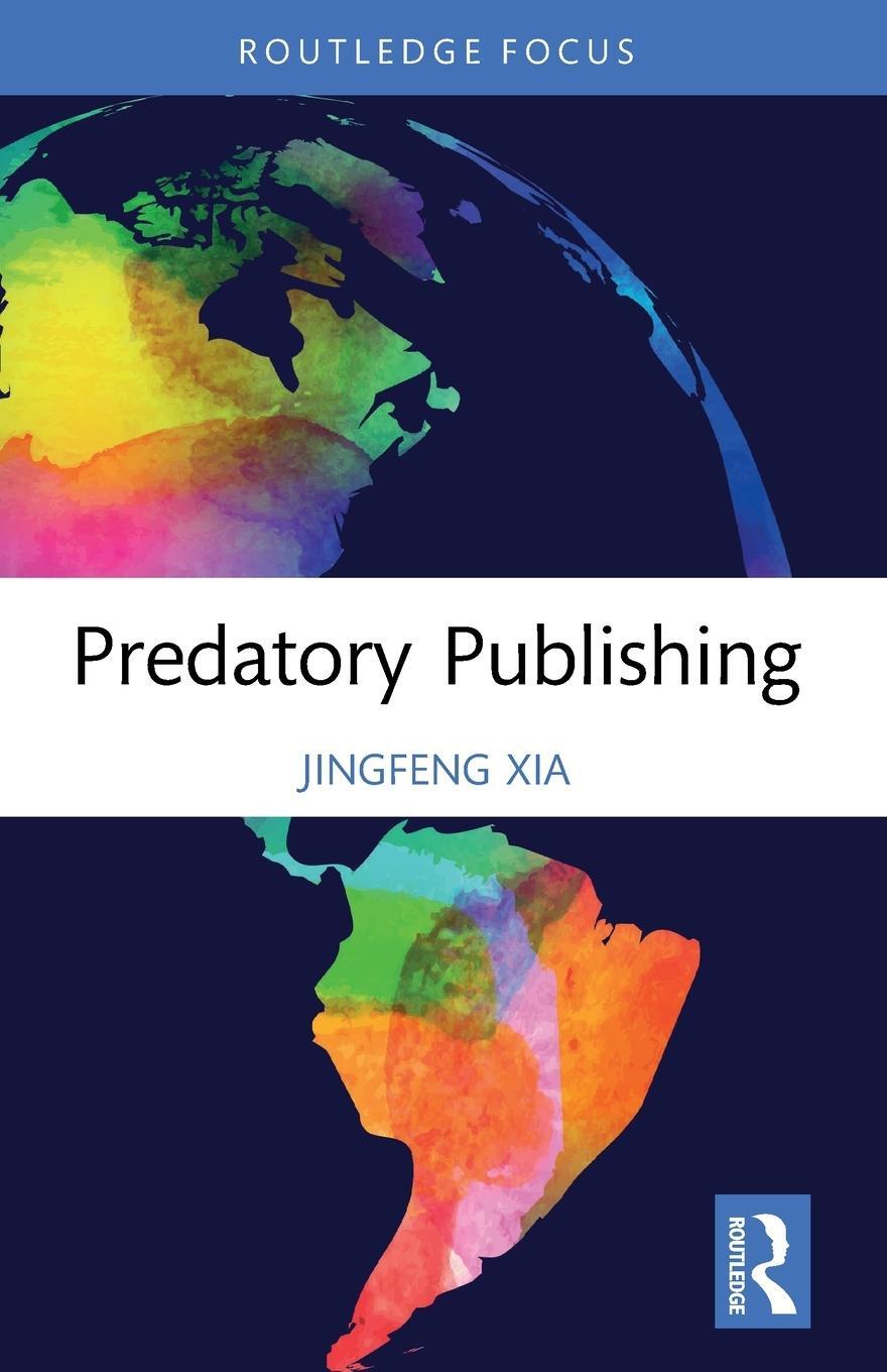 Cover: 9781032224541 | Predatory Publishing | Jingfeng Xia | Taschenbuch | Paperback | 2023