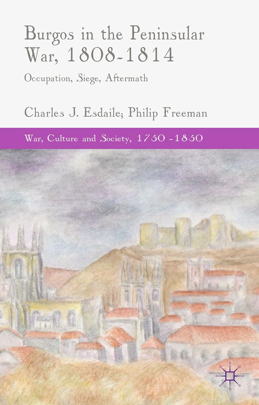 Cover: 9781349492534 | Burgos in the Peninsular War, 1808-1814 | Occupation, Siege, Aftermath