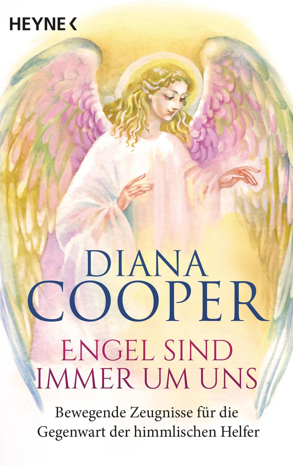 Cover: 9783453703162 | Engel sind immer um uns | Diana Cooper | Taschenbuch | Deutsch | 2016